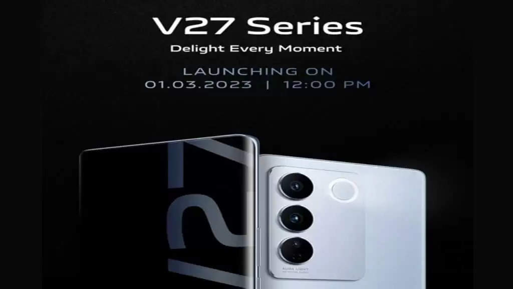 Vivo V27 Series: होली के पहले लॉन्च होगा Sony IMX766V सेंसर वाला स्मार्टफोन, जानिए फीचर्स