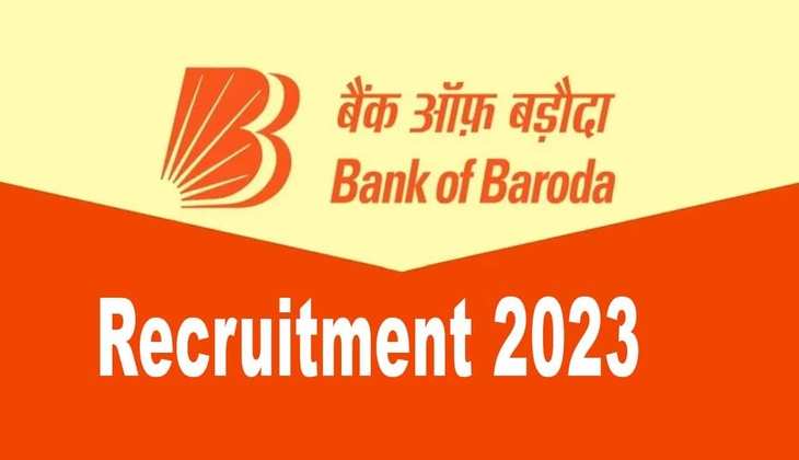 Bank Of Baroda Recruitment 2023: ग्रेजुएट लोगों के लिए सुनहरा मौका, बैंक ऑफ बड़ौदा कर रहा 500 पदों पर भर्ती