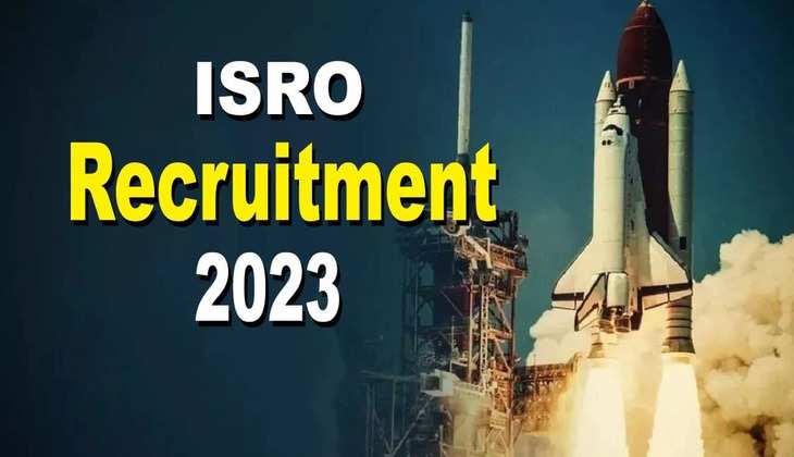 ISRO Recruitment 2023: 10वीं पास लोगों के लिए सुनहरा मौका, इसरो ने निकाली इन पदों पर भर्ती