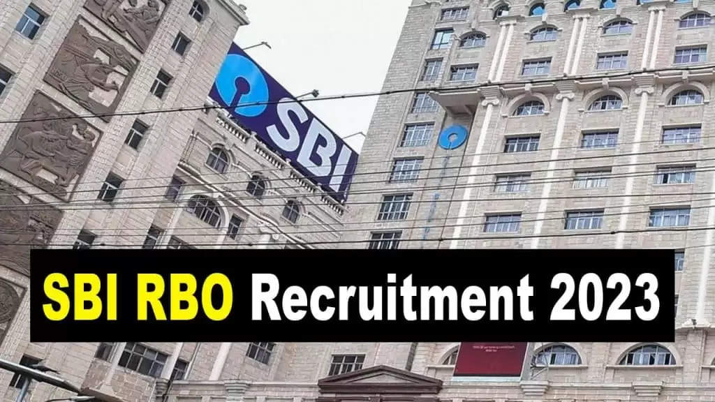 SBI RBO Recruitment 2023: एसबीआई ने निकाली बंपर पदों पर भर्ती, जानें कौन और कैसे कर सकता है अप्लाई?