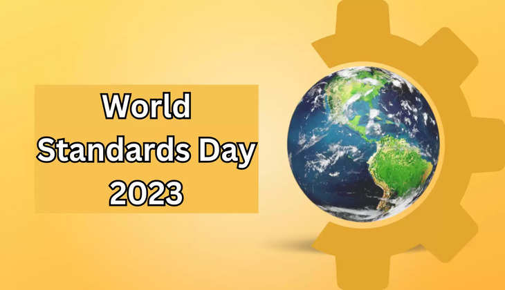 World Standards Day 2023: जानिए आज के ही दिन आखिर क्यों मनाते है अंतरराष्ट्रीय मानक दिवस